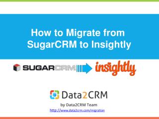 How to Migrate SugarCRM to Insightly with Data2CRM