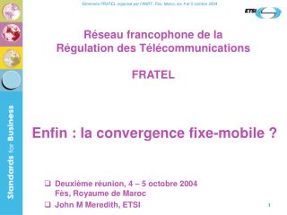 Réseau francophone de la Régulation des Télécommunications FRATEL