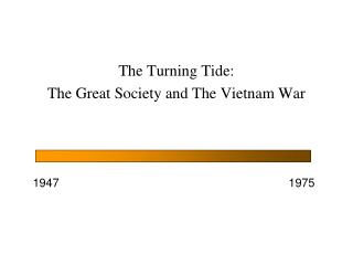 The Turning Tide: The Great Society and The Vietnam War