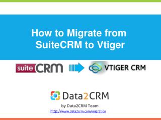 How to Migrate SuiteCRM to Vtiger Automatedly