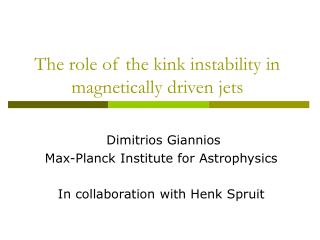 The role of the kink instability in magnetically driven jets