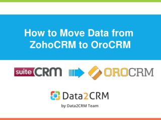 How to Migrate SuiteCRM to OroCRM in a Few Simple Steps