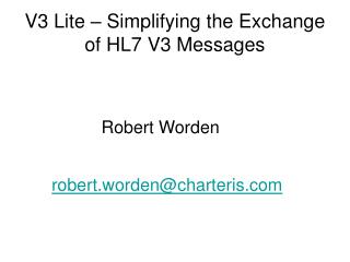 V3 Lite – Simplifying the Exchange of HL7 V3 Messages
