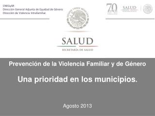 Prevención de la Violencia Familiar y de Género Una prioridad en los municipios .