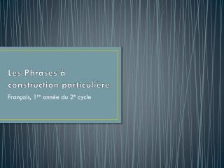 Les Phrases à construction particulière
