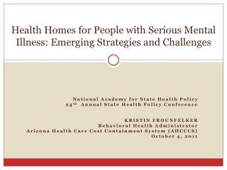 Health Homes for People with Serious Mental Illness: Emerging Strategies and Challenges