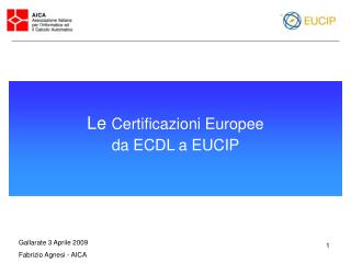 Le Certificazioni Europee da ECDL a EUCIP