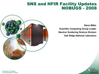 SNS and HFIR Facility Updates NOBUGS - 2008