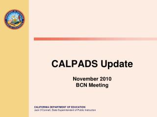 CALPADS Update November 2010 BCN Meeting