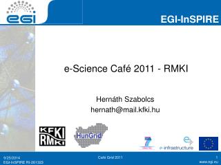 e-Science Café 2011 - RMKI