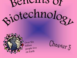Beneifts of Biotechnology