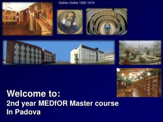 Welcome to: 2nd year MEDfOR Master course In Padova