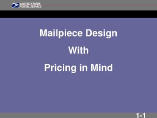 Mailpiece Design With Pricing in Mind