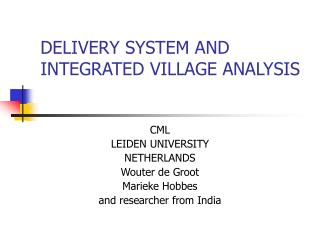 DELIVERY SYSTEM AND INTEGRATED VILLAGE ANALYSIS