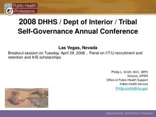 2008 DHHS / Dept of Interior / Tribal Self-Governance Annual Conference Las Vegas, Nevada