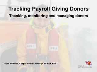 Thanking, monitoring and managing donors