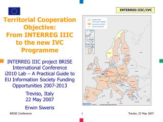 Territorial Cooperation Objective: From INTERREG IIIC to the new IVC Programme
