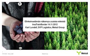 Vahva ja uudistuva Metsä Group