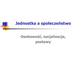 Jednostka a społeczeństwo