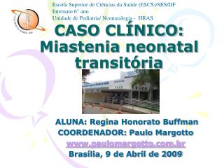 CASO CLÍNICO: Miastenia neonatal transitória