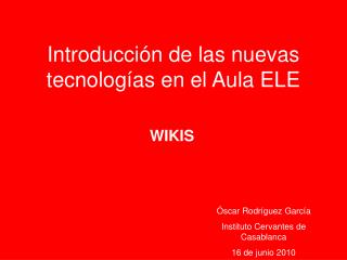 Introducción de las nuevas tecnologías en el Aula ELE