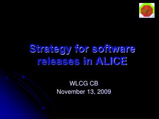 Strategy for software releases in ALICE