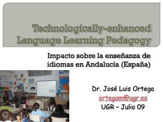 Technologically-enhanced Language Learning Pedagogy