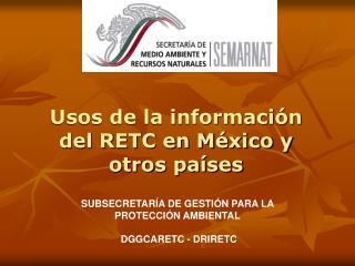 Usos de la información del RETC en México y otros países