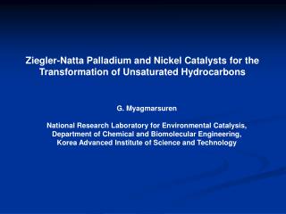 Ziegler-Natta Palladium and Nickel Catalysts for the Transformation of Unsaturated Hydrocarbons