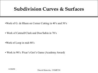Subdivision Curves &amp; Surfaces