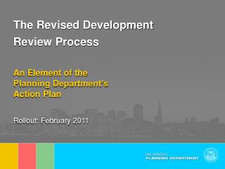 The Revised Development Review Process An Element of the Planning Department’s Action Plan