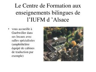 Le Centre de Formation aux enseignements bilingues de l’IUFM d ’Alsace