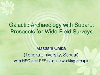Galactic Archaeology with Subaru: Prospects for Wide-Field Surveys