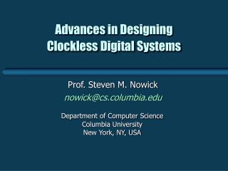 Advances in Designing Clockless Digital Systems