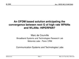 Marc de Courville Broadband Systems and Technologies Research Lab Motorola Labs - Paris/ CRM