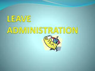 LEAVE ADMINISTRATION