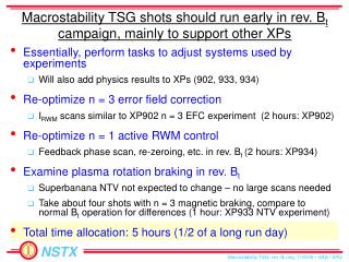 Macrostability TSG shots should run early in rev. B t campaign, mainly to support other XPs
