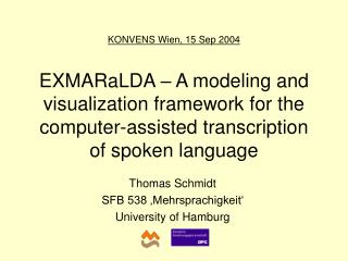 Thomas Schmidt SFB 538 ‚Mehrsprachigkeit‘ University of Hamburg