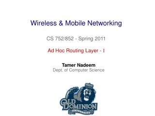 Wireless &amp; Mobile Networking CS 752/852 - Spring 2011