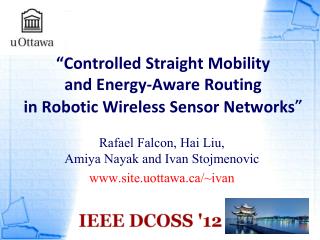 “ Controlled Straight Mobility and Energy-Aware Routing in Robotic Wireless Sensor Networks ”