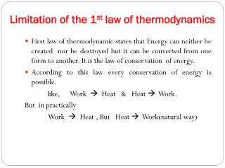 Limitation of the 1 st law of thermodynamics