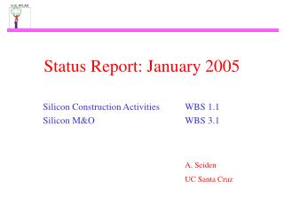 Status Report: January 2005