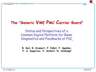 The &quot;Generic V ME P MC C arrier Board“ Status and Perspectives of a