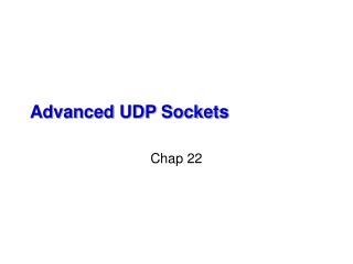 Advanced UDP Sockets