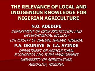 THE RELEVANCE OF LOCAL AND INDIGENOUS KNOWLEDGE FOR NIGERIAN AGRICULTURE