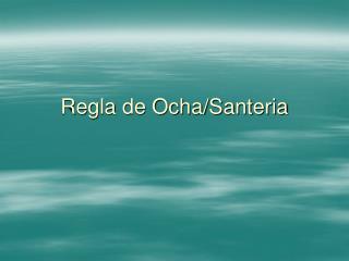 Regla de Ocha/Santeria