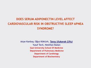 DOES SERUM ADIPONECTIN LEVEL AFFECT CARDIOVASCULAR RISK IN OBSTRUCTIVE SLEEP APNEA SYNDROME?