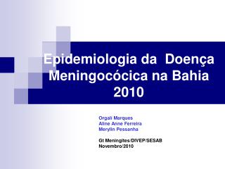 Epidemiologia da Doença Meningocócica na Bahia 2010