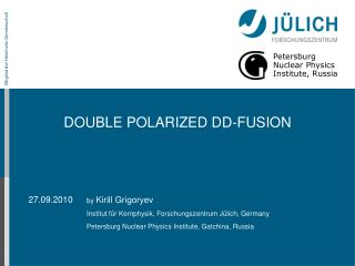 DOUBLE POLARIZED DD-FUSION