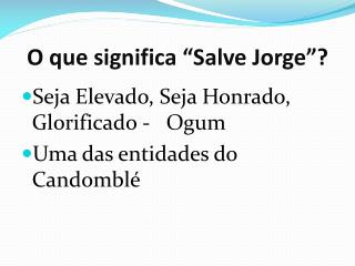 O que significa “Salve Jorge”?